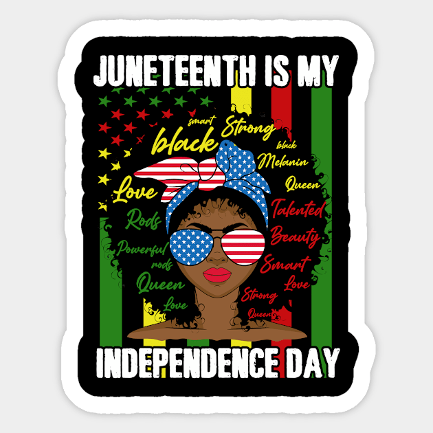 Juneteenth Is My Independence Day Black Women Afro Melanin Sticker by joneK